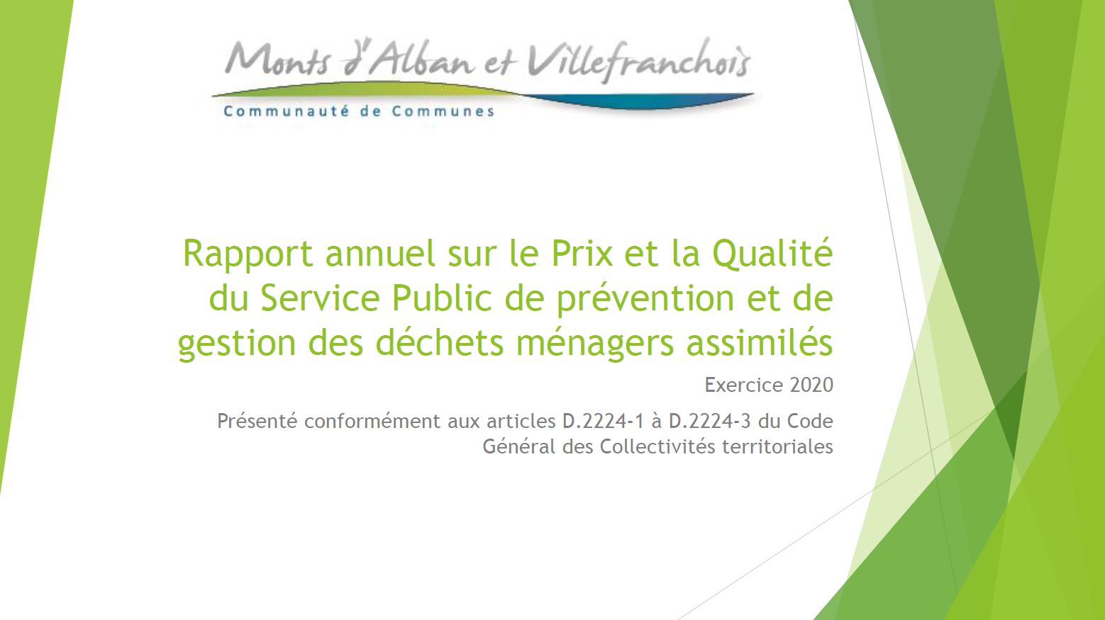 Le rapport annuel sur le prix et la qualité du service public de prévention et de gestion des déchets ménagers adopté par le Conseil communautaire