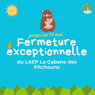 Fermeture exceptionnelle du LAEP